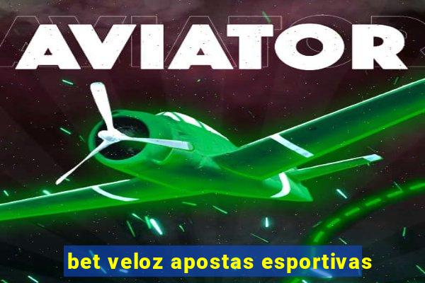 bet veloz apostas esportivas